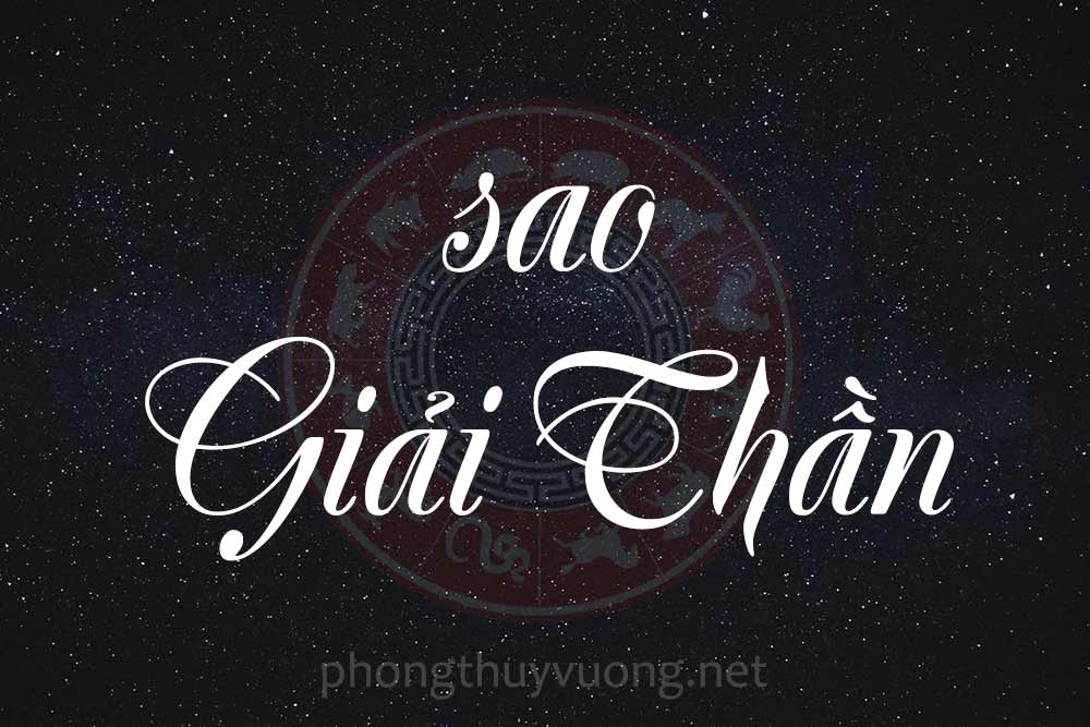 Sao Giải Thần là gì? Ý nghĩa khi Giải Thần tọa thủ tại các cung trong Tử Vi
