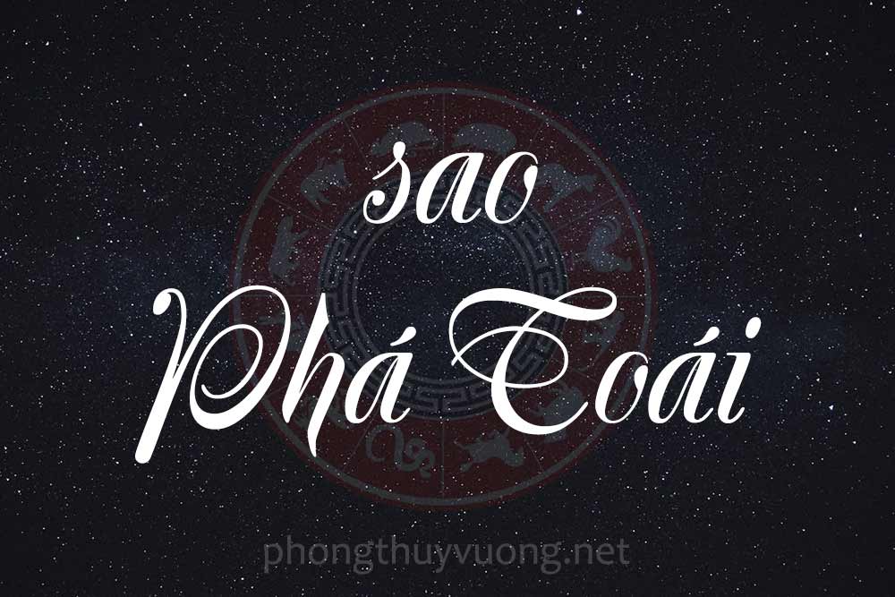 Sao Phá Toái là gì? Ý nghĩa khi Phá Toái tọa thủ tại các cung trong Tử Vi