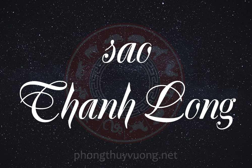 Sao Thanh Long là gì? Ý nghĩa khi Thanh Long tọa thủ tại các cung trong Tử Vi