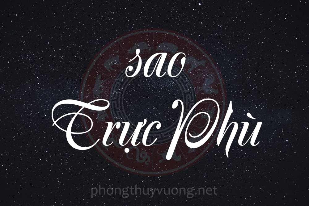 Sao Trực Phù là gì? Ý nghĩa khi Trực Phù tọa thủ tại các cung trong Tử Vi