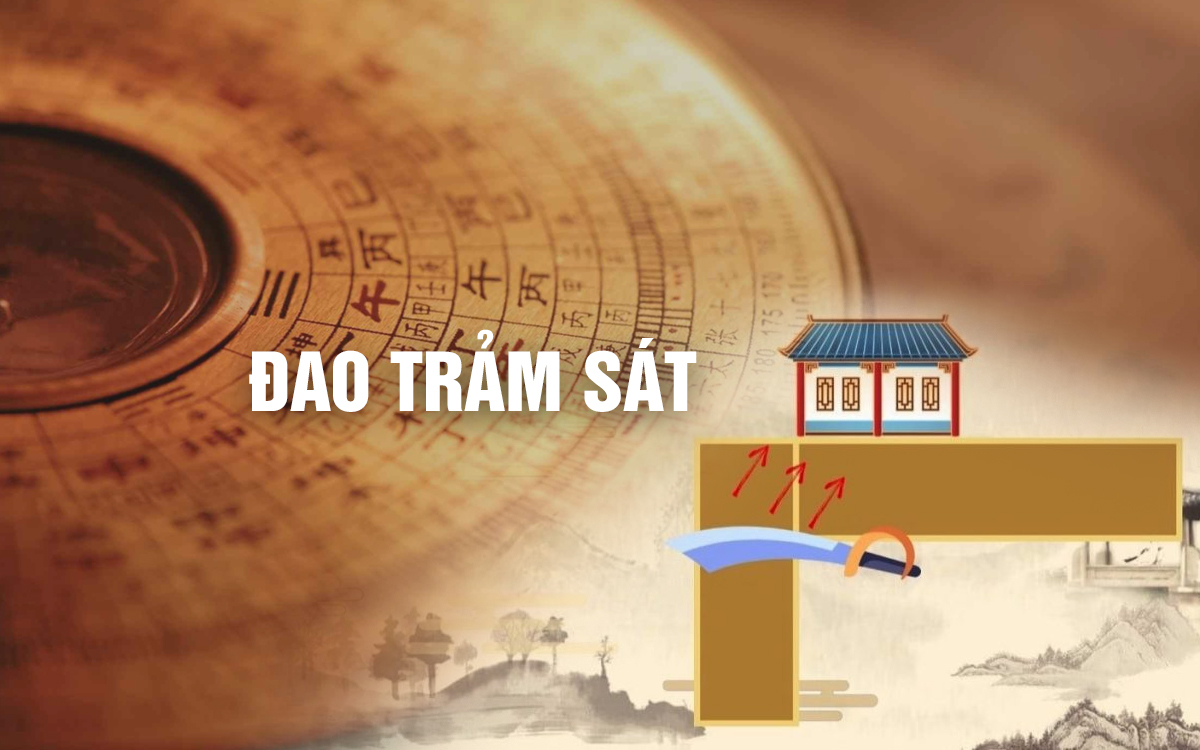 Lỗi phong thủy “Đao trảm sát" là gì? Cách hóa giải