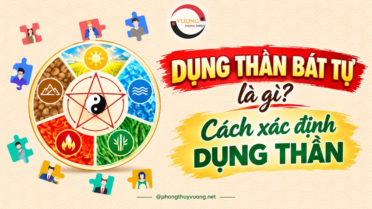 Dụng Thần Bát Tự là gì? Cách xác định và ứng dụng Dụng thần trong Bát Tự