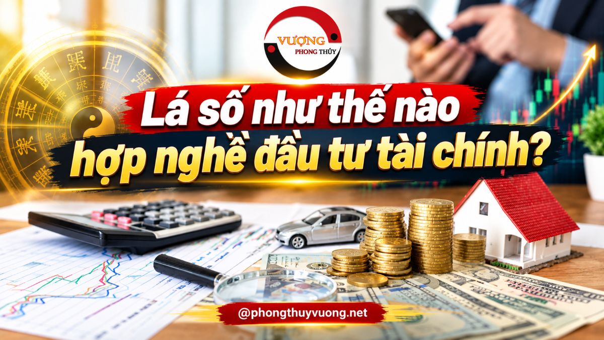Lá số như thế nào hợp nghề đầu tư tài chính?