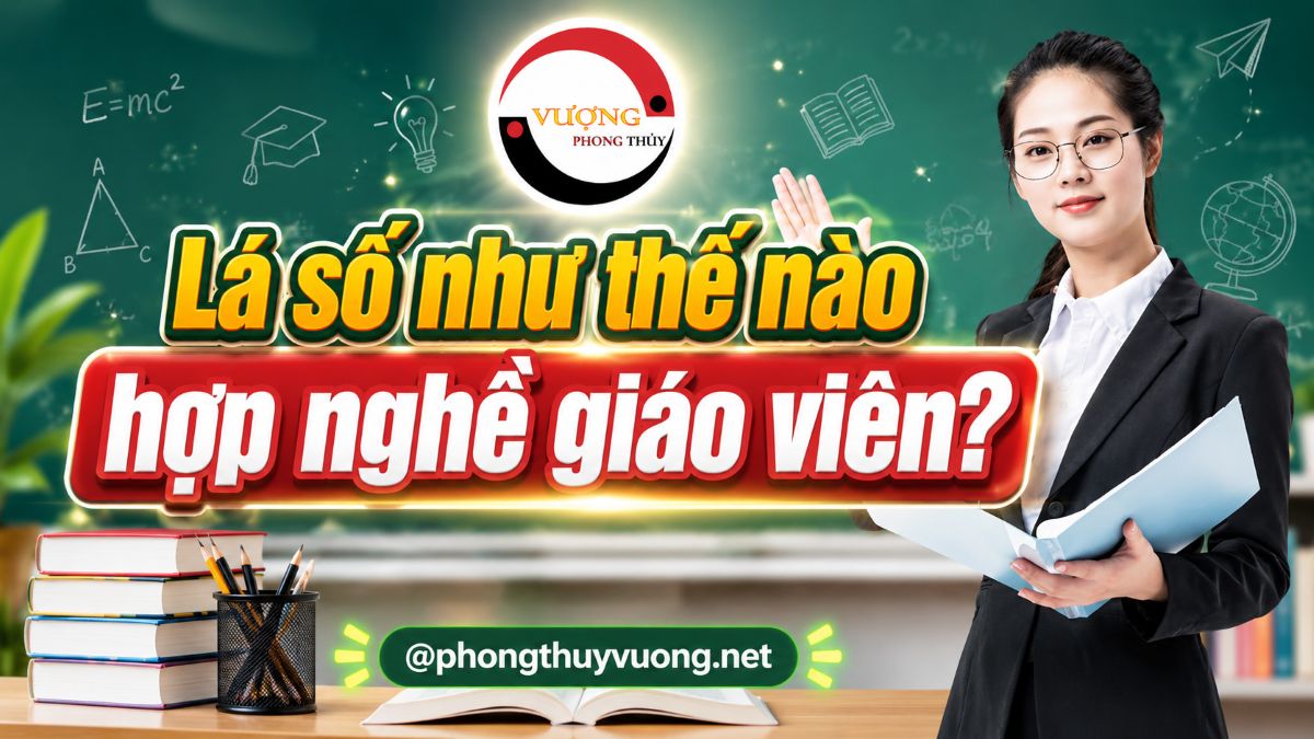 Lá số như thế nào hợp nghề giáo viên?